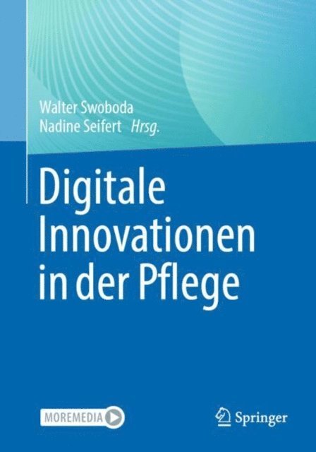 Nadine Seifert, Walter Swoboda - Digitale Innovationen in der Pflege, E-bok