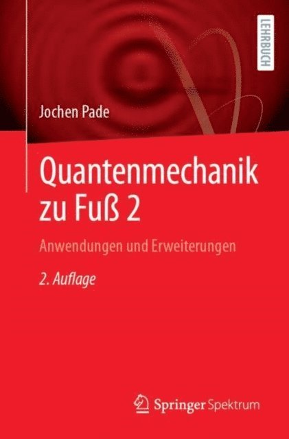 Jochen Pade - Quantenmechanik zu Fuß 2, E-bok