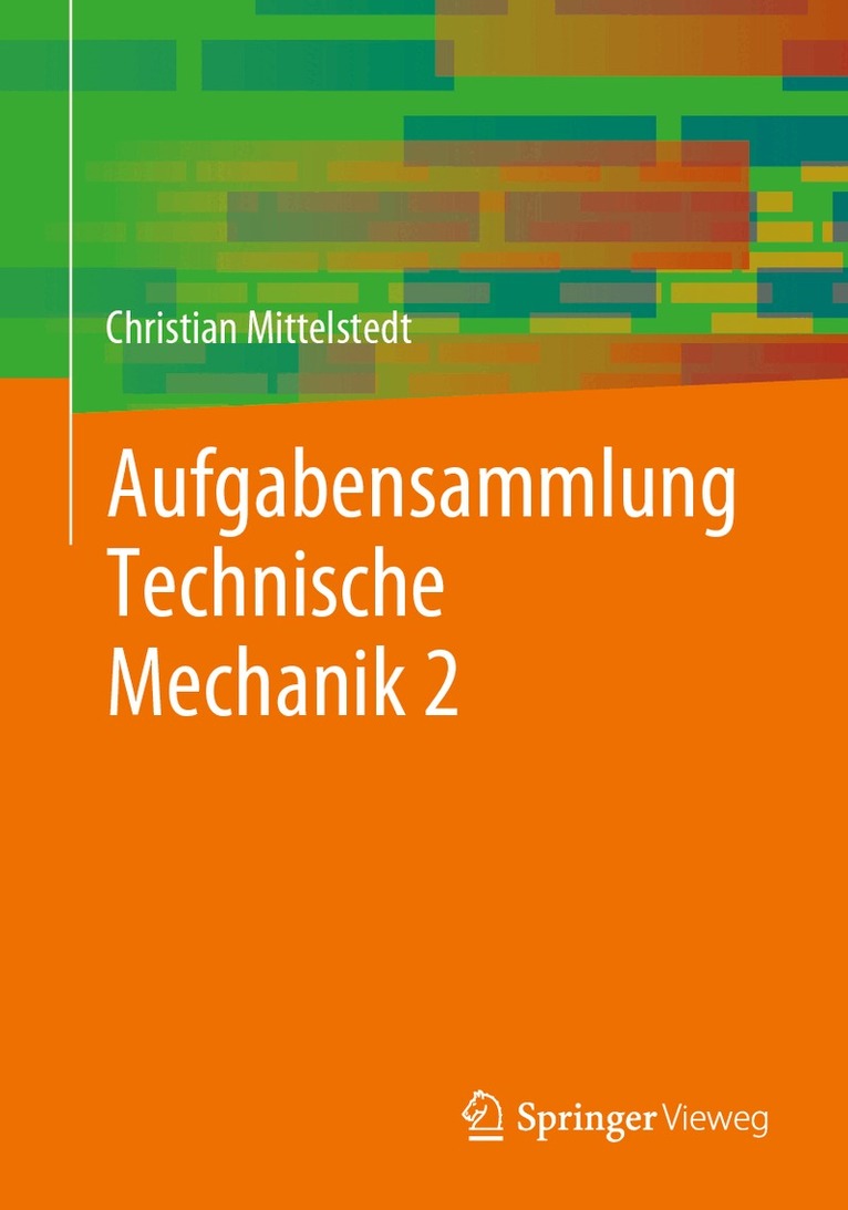 Christian Mittelstedt - Aufgabensammlung Technische Mechanik 2, Häftad