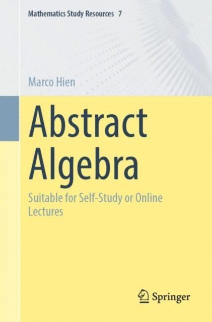 Marco Hien - Abstract Algebra, E-bok