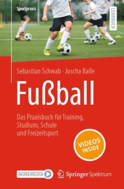 Joscha Balle, Sebastian Schwab - Fußball – Das Praxisbuch für Training, Studium, Schule und Freizeitsport, E-bok