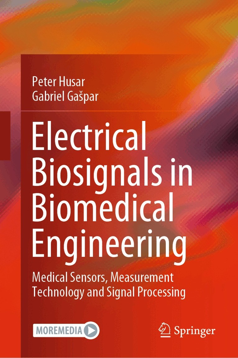 Peter Husar, Gabriel Gašpar - Electrical Biosignals in Biomedical Engineering, Inbunden