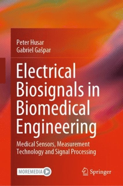 Gabriel Gaspar, Peter Husar - Electrical Biosignals in Biomedical Engineering, E-bok