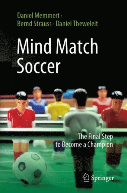 Daniel Theweleit, Bernd Strauss, Daniel Memmert - Mind Match Soccer, E-bok