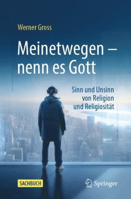Werner Gross - Meinetwegen – nenn es Gott, E-bok