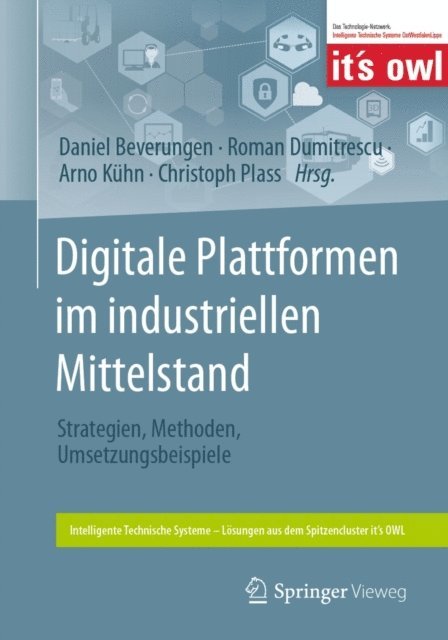 Christoph Plass, Arno Kuhn, Roman Dumitrescu, Daniel Beverungen - Digitale Plattformen im industriellen Mittelstand, E-bok