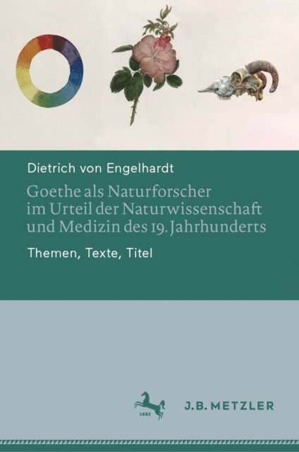 Dietrich von Engelhardt - Goethe als Naturforscher im Urteil der Naturwissenschaft und Medizin des 19. Jahrhunderts, E-bok