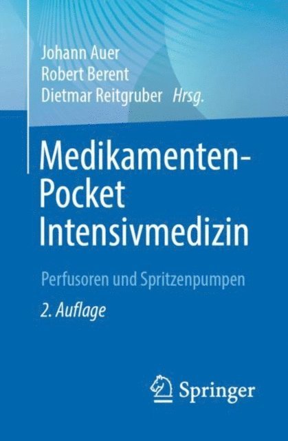 Dietmar Reitgruber, Robert Berent, Johann Auer - Medikamenten-Pocket Intensivmedizin, E-bok