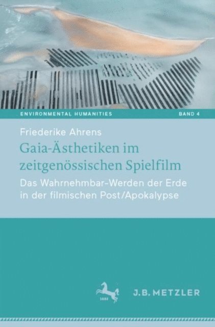 Friederike Ahrens - Gaia-Ästhetiken im zeitgenössischen Spielfilm, E-bok