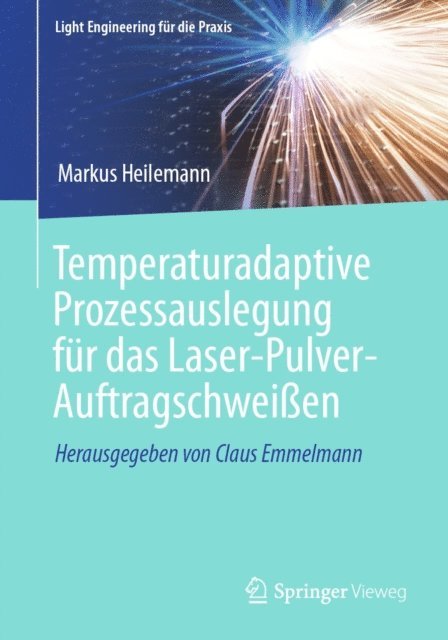 Markus Heilemann - Temperaturadaptive Prozessauslegung für das Laser-Pulver-Auftragschweißen, E-bok