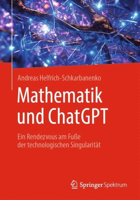 Andreas Helfrich-Schkarbanenko - Mathematik und ChatGPT, E-bok