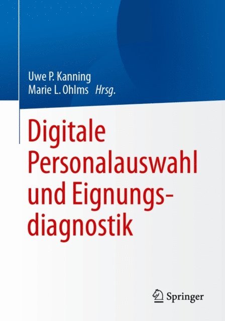 Marie L. Ohlms, Uwe Peter Kanning - Digitale Personalauswahl und Eignungsdiagnostik, E-bok