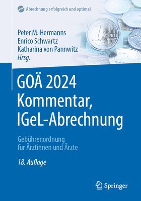 Peter M. Hermanns, Enrico Schwartz - Goä 2024 Kommentar, Igel-Abrechnung: Gebührenordnung Für Ärztinnen Und Ärzte, Häftad