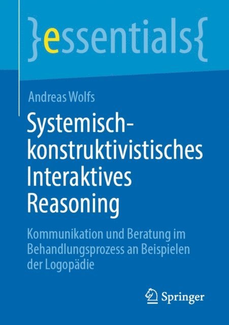 Andreas Wolfs - Systemisch-konstruktivistisches Interaktives Reasoning, E-bok. Tillgänglighet: Lägg i varukorg