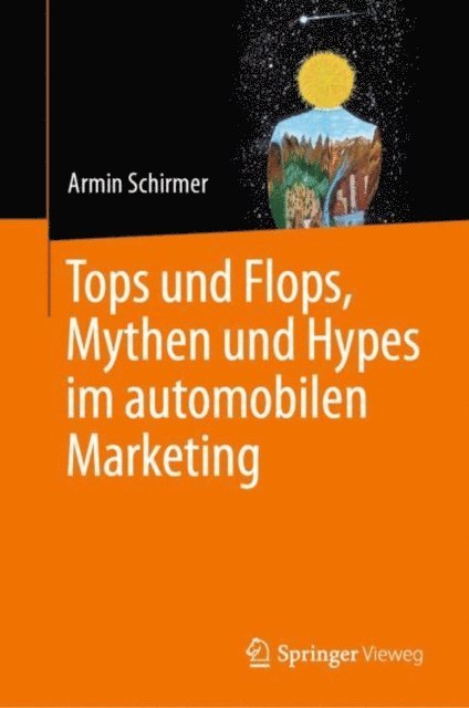 Armin Schirmer - Tops und Flops, Mythen und Hypes im automobilen Marketing, E-bok