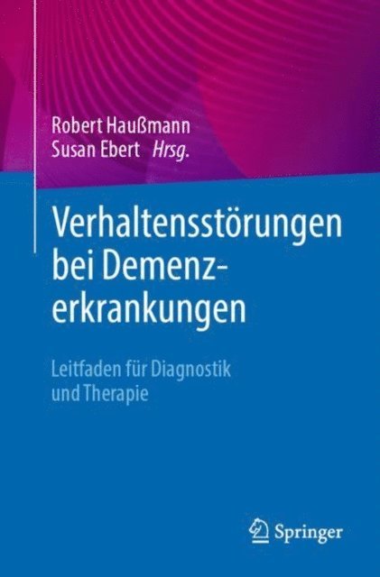 Susan Ebert, Robert Haumann - Verhaltensstörungen bei Demenzerkrankungen, E-bok. Tillgänglighet: Lägg i varukorg