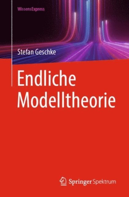 Stefan Geschke - Endliche Modelltheorie, E-bok
