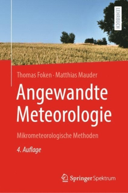 Matthias Mauder, Thomas Foken - Angewandte Meteorologie, E-bok