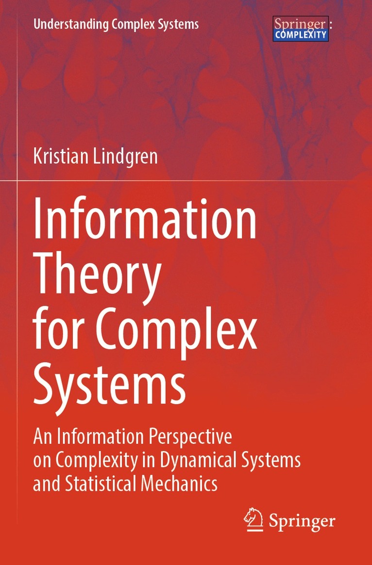 Kristian Lindgren - Information Theory for Complex Systems, Häftad. Tillgänglighet: Lägg i varukorg