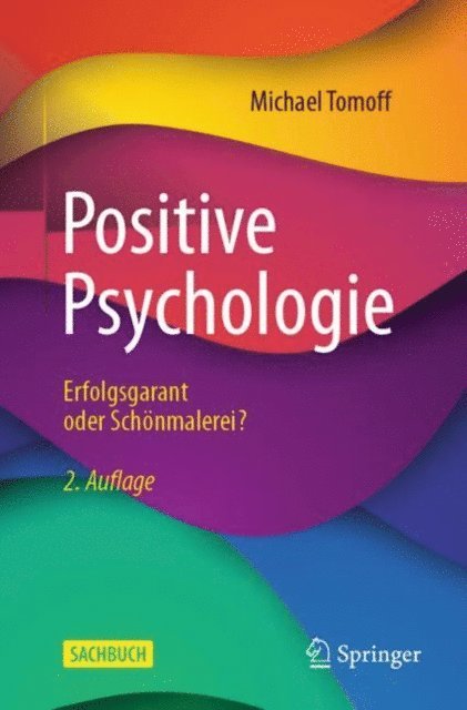 Michael Tomoff - Positive Psychologie - Erfolgsgarant oder Schönmalerei?, E-bok