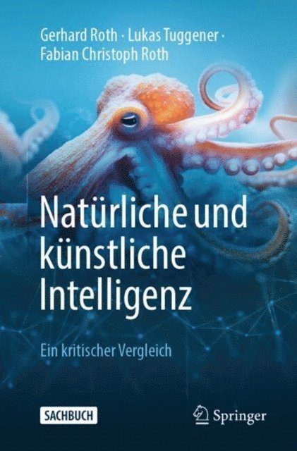 Fabian Christoph Roth, Lukas Tuggener, Gerhard Roth - Natürliche und künstliche Intelligenz, E-bok