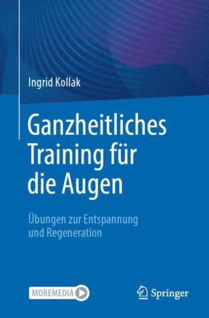 Ingrid Kollak - Ganzheitliches Training für die Augen, E-bok
