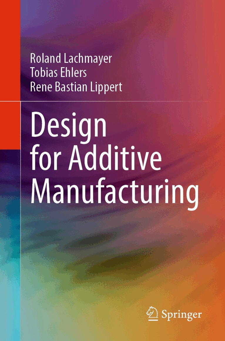 Roland Lachmayer, Tobias Ehlers, René Bastian Lippert - Design for Additive Manufacturing, Häftad