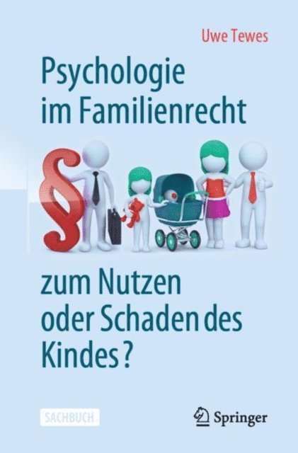 Uwe Tewes - Psychologie im Familienrecht - zum Nutzen oder Schaden des Kindes?, E-bok