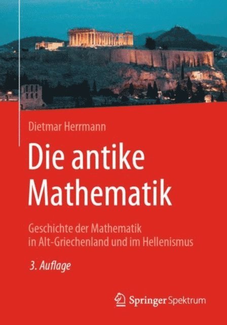 Dietmar Herrmann - Die antike Mathematik, E-bok