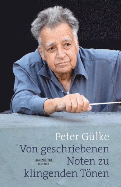 Peter Gulke - Von geschriebenen Noten zu klingenden Tönen, E-bok