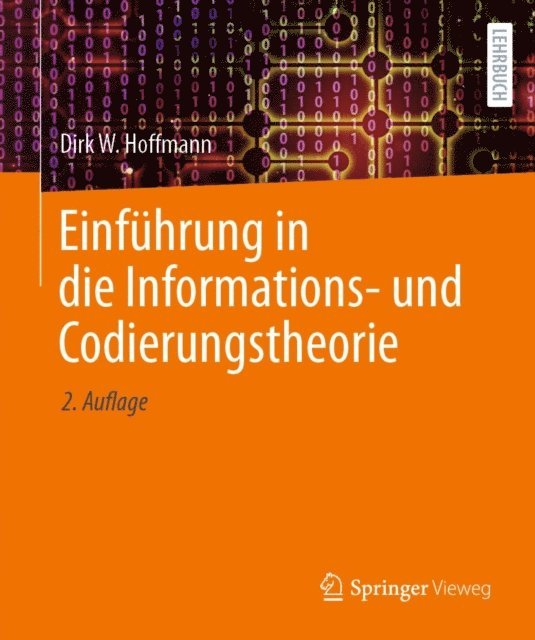 Dirk W. Hoffmann - Einführung in die Informations- und Codierungstheorie, E-bok