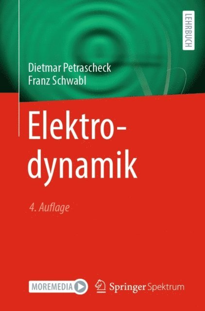 Franz Schwabl, Dietmar Petrascheck - Elektrodynamik, E-bok