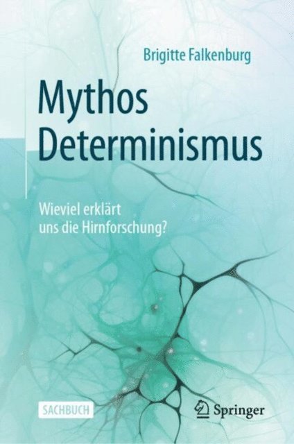 Brigitte Falkenburg - Mythos Determinismus, E-bok