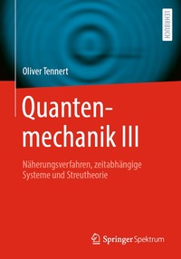 Quantenmechanik III