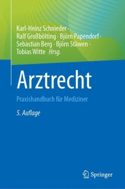 Tobias Witte, Bjorn Stawen, Sebastian Berg, Bjorn Papendorf, Ralf Grobolting, Karl-Heinz Schnieder - Arztrecht, E-bok