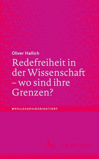 Oliver Hallich - Redefreiheit in der Wissenschaft – wo sind ihre Grenzen?, E-bok
