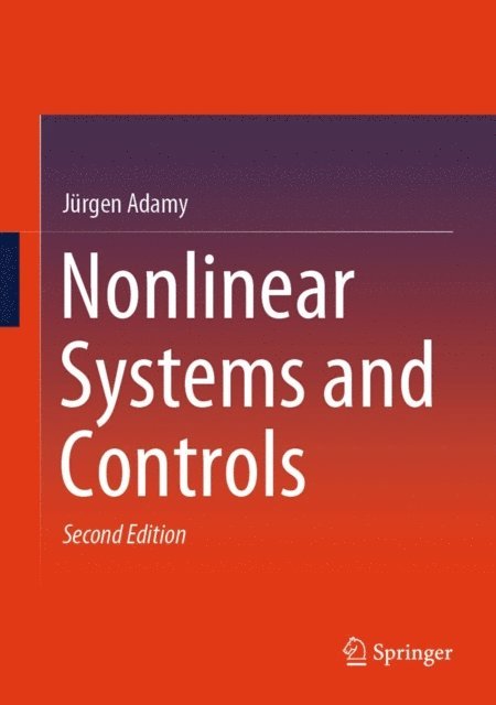 Jurgen Adamy - Nonlinear Systems and Controls, E-bok