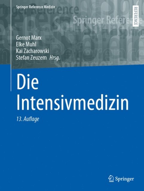 Stefan Zeuzem, Kai Zacharowski, Elke Muhl, Gernot Marx - Die Intensivmedizin, E-bok