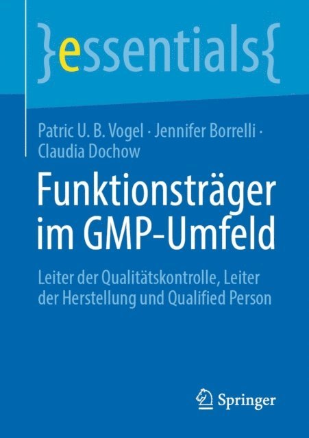 Claudia Dochow, Jennifer Borrelli, Patric U. B. Vogel - Funktionsträger im GMP-Umfeld, E-bok