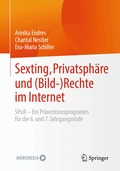 Sexting, Privatsph�re und (Bild-) Rechte im Internet
