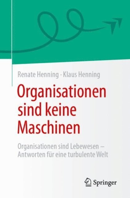 Klaus Henning, Renate Henning - Organisationen sind keine Maschinen, E-bok