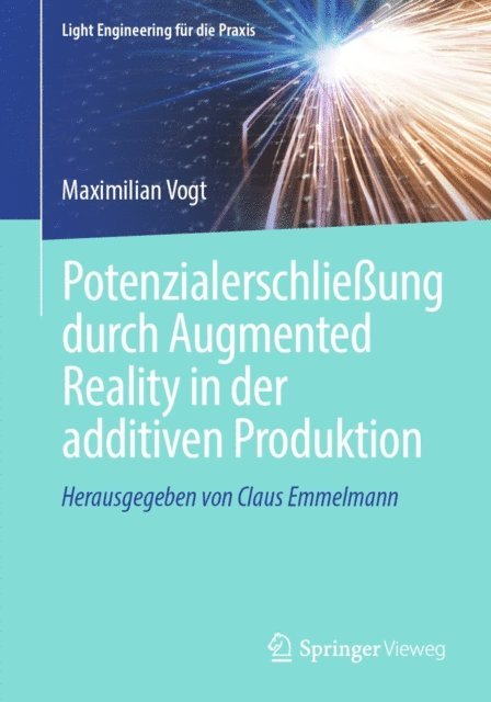 Maximilian Vogt - Potenzialerschließung durch Augmented Reality in der additiven Produktion, E-bok