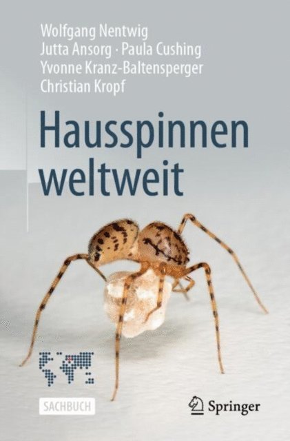 Christian Kropf, Yvonne Kranz-Baltensperger, Paula Cushing, Jutta Ansorg, Wolfgang Nentwig - Hausspinnen weltweit, E-bok
