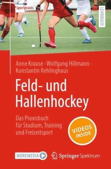 Konstantin Rehlinghaus, Wolfgang Hillmann, Anne Krause - Feld- und Hallenhockey  – Das Praxisbuch für Studium, Training und Freizeitsport, E-bok