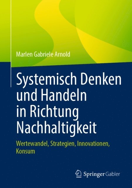 Marlen Gabriele Arnold - Systemisch Denken und Handeln in Richtung Nachhaltigkeit, E-bok