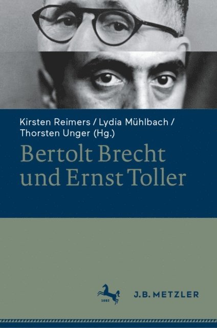 Thorsten Unger, Lydia Muhlbach, Kirsten Reimers - Bertolt Brecht und Ernst Toller, E-bok