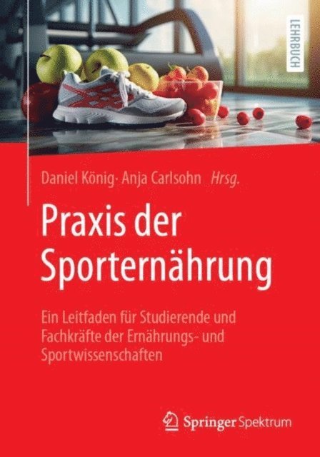 Anja Carlsohn, Daniel Konig - Praxis der Sporternährung, E-bok