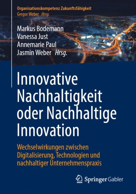 Jasmin Weber, Annemarie Paul, Vanessa Just, Markus Bodemann - Innovative Nachhaltigkeit oder Nachhaltige Innovation, E-bok