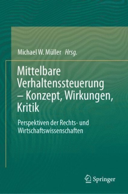 Michael W. Muller - Mittelbare Verhaltenssteuerung – Konzept, Wirkungen, Kritik, E-bok
