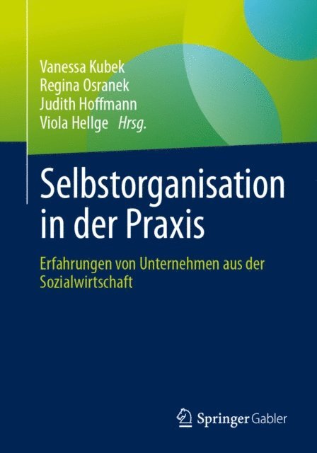 Viola Hellge, Judith Hoffmann, Regina Osranek, Vanessa Kubek - Selbstorganisation in der Praxis, E-bok